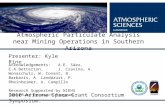 Atmospheric Particulate Analysis near Mining Operations in Southern Arizona Presenter: Kyle Rine Acknowledgements: A.E. Sáez, E.A.Betterton, J. Csavina,