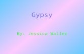 Gypsy By: Jessica Waller. Habitat! On what continent of the earth did your culture originate? Asia Where on that continent was your culture located? Northeast.
