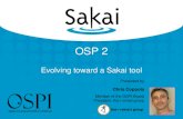 OSP 2 Evolving toward a Sakai tool Presented by Chris Coppola Member of the OSPI Board President, the r-smart group.