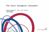 The East European Consumer Paul Flatters, CEO, The Future Foundation June 2007.