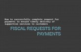 How to successfully complete request for payments to ensure timely delivery of supportive services to customers.