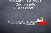 Welcome to your 2nd Grade Classroom! I’m your Teacher Ms. Zanini and you are in Room 107.