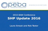 2015 BAW Conference SHP Update 2016 Laura Smoak and Rob Tester.