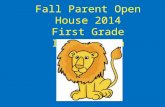 Fall Parent Open House 2014 First Grade Information.