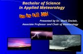 Bachelor of Science in Applied Meteorology Presented by Dr. Mark Sinclair, Associate Professor and Chair of Meteorology.