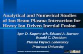 The Heavy Ion Fusion Virtual National Laboratory Analytical and Numerical Studies of Ion Beam Plasma Interaction for Heavy Ion Driven Inertial Fusion Igor.