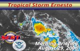 Tropical Storm Ernesto Morning Briefing August 29, 2006.