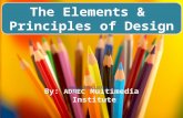 By: ADMEC Multimedia Institute  The Elements & Principles of Design.