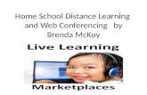 Home School Distance Learning and Web Conferencing by Brenda McKoy.