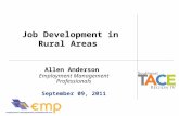 Job Development in Rural Areas Allen Anderson Employment Management Professionals September 09, 2011.