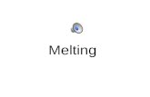 Melting. Essential Questions: What is melting? How is melting related to the water cycle?