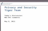 Privacy and Security Tiger Team Today’s Discussion: MU3 RFC Comments May 8, 2013.