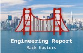 Engineering Report Mark Kosters. Big changes with Engineering Lots of requests for development/operations support The Board heard you Engineering growing.