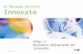 © British Telecommunications plc BT Managed Services Innovate .