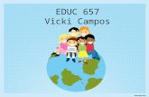 EDUC 657 Vicki Campos. Foundations- Social justice provides the ethical foundation in education for an increasingly diverse student population. All students.