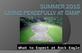 What to Expect at Rock Eagle. Dates and Times  June 22-26 (Monday – Friday)  Depart at 8:00 A.M. from Tattnall County High School  Begin arriving at.
