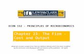Chapter 23: The Firm - Cost and Output Determination ECON 152 – PRINCIPLES OF MICROECONOMICS Materials include content from Pearson Addison-Wesley which.