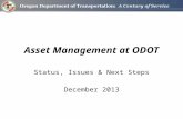 Asset Management at ODOT Status, Issues & Next Steps December 2013.