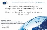 Research and Monitoring of Ecosystems and Biodiversity in the Arctic: What has been done, and what does it matter? Hannele Savela Thule Institute, University.