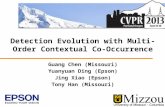Detection Evolution with Multi- Order Contextual Co-Occurrence Guang Chen (Missouri) Yuanyuan Ding (Epson) Jing Xiao (Epson) Tony Han (Missouri)