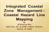 Coastal Hazard Line demarcation &  Integrated Coastal Zone Management Based on established scientific principles.