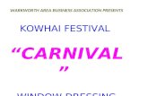 WARKWORTH AREA BUSINESS ASSOCIATION PRESENTS KOWHAI FESTIVAL “CARNIVAL” WINDOW DRESSING COMPETITION.
