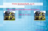 Moving and Auto Relocation System Vista SrimanSoft, LLC. Solutions at your Mouse Click [ M A R S ] Vista SrimanSoft, LLC. Solutions at your Mouse Click.