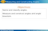 Holt McDougal Geometry 1-3 Measuring and Constructing Angles Name and classify angles. Measure and construct angles and angle bisectors. Objectives.