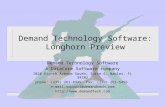 Demand Technology Software: Longhorn Preview Demand Technology Software A DataCore Software company 1020 Eighth Avenue South, Suite 6, Naples, FL 34102.