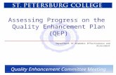Assessing Progress on the Quality Enhancement Plan (QEP) Quality Enhancement Committee Meeting Department of Academic Effectiveness and Assessment.