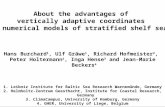 About the advantages of vertically adaptive coordinates in numerical models of stratified shelf seas Hans Burchard 1, Ulf Gräwe 1, Richard Hofmeister 2,