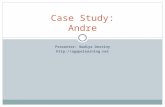 Presenter: Nadiya Destiny  Case Study: Andre.