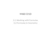 M60 D10 3.1 Working with Formulas 3.2 Formulas in Geometry.