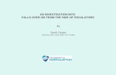 AN INVESTIGATION INTO FALLS OVER OR FROM THE SIDE OF ESCALATORS By David Cooper BSc(Hons), MSc, CEng, FRSA, FIET, FCIBSE.