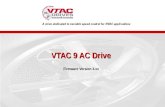 VTAC 9 AC Drive Firmware Version 3.xx. Designed to Meet Worldwide Standards Agency Certification –Listed to UL508C and CAN/CSA-C2.2 –Listed to UL508C.