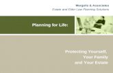 Planning for Life: Margolis & Associates Estate and Elder Law Planning Solutions Protecting Yourself, Your Family and Your Estate.