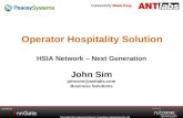 Copyright 2010 Advanced Network Technology Laboratories Pte Ltd Operator Hospitality Solution HSIA Network – Next Generation John Sim johnsim@antlabs.com.