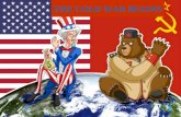 THE COLD WAR BEGINS. - The Cold War was the period of tension between the U.S. and U.S.S.R. from 1945-1991. - How many wars were fought between the 2.