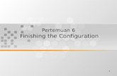 1 Pertemuan 6 Finishing the Configuration. Discussion Topics Importance of configuration standards Interface descriptions Configuring interface description.
