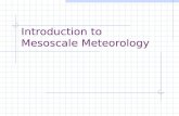 Introduction to Mesoscale Meteorology. Overview Scale Definitions Synoptic  Synoptic derived from Greek “synoptikos” meaning general view of the whole.