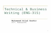 1 Technical & Business Writing (ENG-315) Muhammad Bilal Bashir UIIT, Rawalpindi.