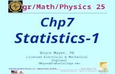 BMayer@ChabotCollege.edu ENGR-25_Lec-19_Statistics-1.ppt 1 Bruce Mayer, PE Engineering/Math/Physics 25: Computational Methods Bruce Mayer, PE Licensed.