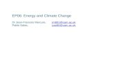 EP06: Energy and Climate Change Dr Jean-Francois Mercure, jm801@cam.ac.ukjm801@cam.ac.uk Pablo Salas, pas80@cam.ac.ukpas80@cam.ac.uk.