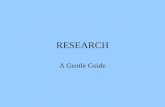 RESEARCH A Gentle Guide. Media Center Research Strategy Select A Topic Find Background Material Find Books Find Articles Find Other Resources Evaluate.