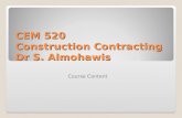 CEM 520 Construction Contracting Dr S. Almohawis Course Content.