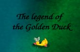 The legend of the Golden Duck. How the fairy tale was created…