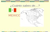 ¿Cuánto sabes de…? MEXICO ¿Dónde está México?