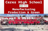 Ceres High School Manufacturing Production & Green Technology Academy A California Partnership Academy.