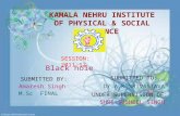 SESSION: 2011-12 Black hole SUBMITTED BY: SUBMITTED TO: Dr.A.K.SRIVASTAVA UNDER SUPERVISION OF: SHRI SUSHEEL SINGH M.Sc FINAL Amaresh Singh.