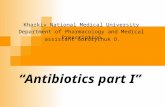 “Antibiotics part I” Kharkiv National Medical University Department of Pharmacology and Medical Prescription assistant Gordiychuk D.